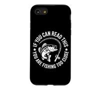 Funny If You Can Read This You Are Fishing Too Close Case for iPhone SE (2020) / 7/8