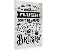 Funny If You Can't Get It with A Flush Don't Be Afraid to Use The Brush Bathroom Metal Tin Sign Wall Decor - Farmhouse Bathroom Quote Tin Sign for Toilet Restroom Home Decor Gifts 8x12 Inch