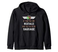 Funny If You Like My Meatballs Wait Till You Try My Sausage Zip Hoodie