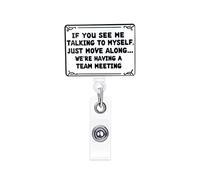 Funny If You See Me Talking to Myself, Just Move Along Badge Reel Retractable Acrylic Alligator Badge Clip Office Worker Name Tag Accessories Funny Badge Holder for Nurse Nursing Doctor