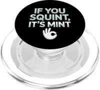 Funny If You Squint It's Mint Collector Humor PopSockets PopGrip for MagSafe