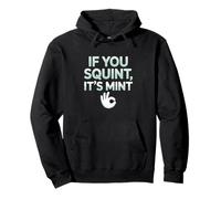Funny If You Squint It's Mint Collector Humor Pullover Hoodie