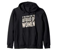 Funny If You Tryna Flirt I’m Afraid Of Women Saying Humor Zip Hoodie