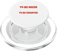 Funny I'll Be Nicer If You'll Be Smarter Sarcastic Humorous PopSockets PopGrip for MagSafe