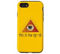 Funny Illuminati Apparel All Seeing Eye This Is How Eye Roll Case for iPhone SE (2020) / 7 / 8