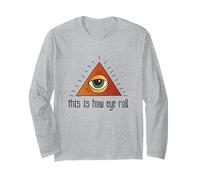 Funny Illuminati Apparel All Seeing Eye This Is How Eye Roll Long Sleeve T-Shirt