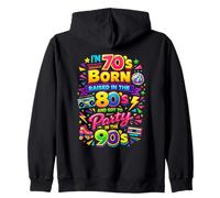 Funny I'm 70s Born 80s Raised 90s Party Great Era Throwback Zip Hoodie