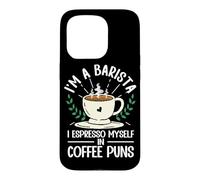 Funny I'm A Barista I Espresso Myself In Coffee Puns Case for iPhone 15 Pro