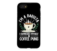 Funny I'm A Barista I Espresso Myself In Coffee Puns Case for iPhone SE (2020) / 7/8