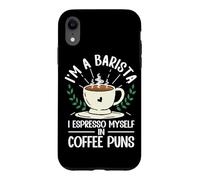 Funny I'm A Barista I Espresso Myself In Coffee Puns Case for iPhone XR