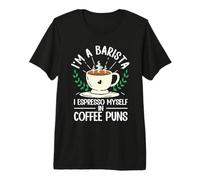 Funny I'm A Barista I Espresso Myself in Coffee Puns Premium T-Shirt