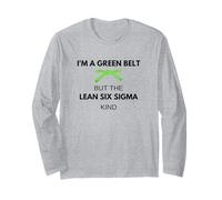 Funny I'm A Green Belt But The Lean Six Sigma Kind Long Sleeve T-Shirt