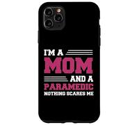 Funny I'm A Mom And A Paramedic Nothing Scares Me Apparel Case for iPhone 11 Pro Max
