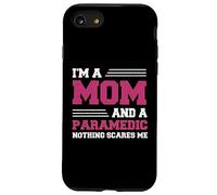 Funny I'm A Mom And A Paramedic Nothing Scares Me Apparel Case for iPhone SE (2020) / 7/8
