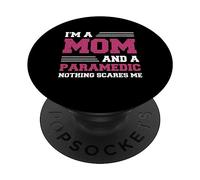 Funny I'm A Mom And A Paramedic Nothing Scares Me Apparel PopSockets Adhesive PopGrip