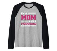 Funny I'm A Mom and A Paramedic Nothing Scares Me Apparel Raglan Baseball Tee