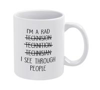Funny I'm A Rad Technician I See Through People Coffee Mug - Great Gift for Radiology Technicians