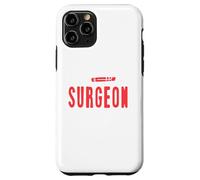 Funny I'm A Surgeon To Save Time Let's Just Assume Present Case for iPhone 11 Pro