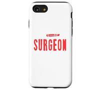 Funny I'm A Surgeon To Save Time Let's Just Assume Present Case for iPhone SE (2020) / 7 / 8