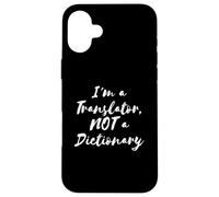 Funny I'm a Translator, NOT a Dictionary Case for iPhone 16 Plus
