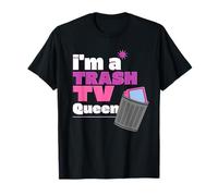 Funny I'm A Trash TV Queen, Reality TV Lovers T-Shirt