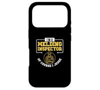 Funny I'm A Welding Inspector Of Course I Judge Weld Quality Case for iPhone 17 Pro