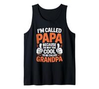 Funny I'm Called Papa Because I Am Way Too Cool Quote Tank Top