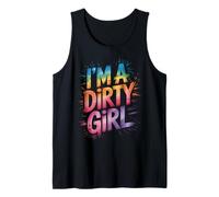 Funny I'm Dirty Girl Mud Run Mudding Gone Muddy Hair ATV Mom Tank Top