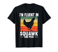 Funny Im Fluent in Squawk and Peck Chicken Farm Farmer T-Shirt