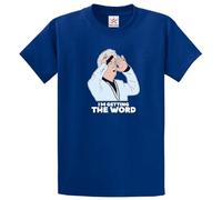 Funny I'm Getting The Word Pop Culture Quote Hilarious Comedic Character T-Shirt(4XL, Blue)