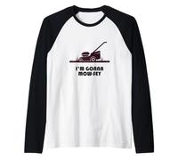 Funny I'm Gonna Mow-sey (Mosey) Lawnmower Humor Raglan Baseball Tee