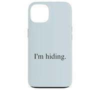 Funny I'm Hiding Green Screen Case for iPhone 13