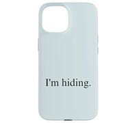 Funny I'm Hiding Green Screen Case for iPhone 15