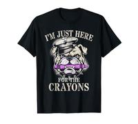 Funny I'm JUST HERE for Crayons Squad Military Jarhead Joke Value Graphic T-Shirt