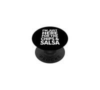 Funny Im Just Here For The Chips And Salsa Saying PopSockets Adhesive PopGrip