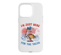 Funny I'm Just Here For The Tacos American 4Th Of July Taco Case for iPhone 15 Pro Max