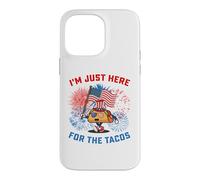 Funny I'm Just Here For The Tacos American Flag 4Th Of July Case for iPhone 14 Pro Max