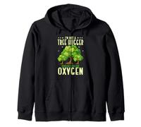 Funny I'm Not A Tree Hugger I Just Really Like Oxygen Zip Hoodie