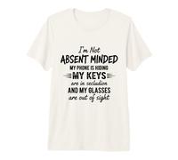 Funny I'm Not Absent Minded for Wife Husband Mother Premium T-Shirt