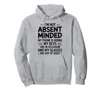 Funny I'm Not Absent Minded For Wife Husband Mother Pullover Hoodie