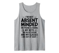 Funny I'm Not Absent Minded for Wife Husband Mother Tank Top
