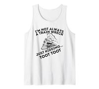 Funny I'm Not Always A Train Wreck Toot Just Kidding Women Tank Top