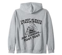 Funny I'm Not Always A Train Wreck Toot Just Kidding Women Zip Hoodie