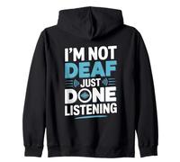 Funny Im Not Deaf Just Done Listening Audio Tech Zip Hoodie