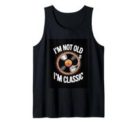 Funny Im Not Old Im Classic Vinyl Record Saying Tank Top