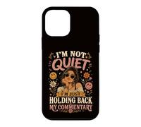 Funny I'm Not Quiet I'm Just Holding Back My Commentary Case for iPhone 12 mini