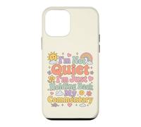 Funny I'm Not Quiet I'm Just Holding Back My Commentary Case for iPhone 12 mini