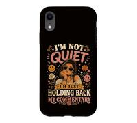 Funny I'm Not Quiet I'm Just Holding Back My Commentary Case for iPhone XR