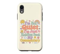 Funny I'm Not Quiet I'm Just Holding Back My Commentary Case for iPhone XR