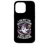 Funny I'm Not The Bigger Person I Will Curse Your Bloodline Case for iPhone 14 Pro Max